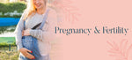 Pregnancy & Fertility