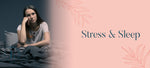 Stress & Sleep